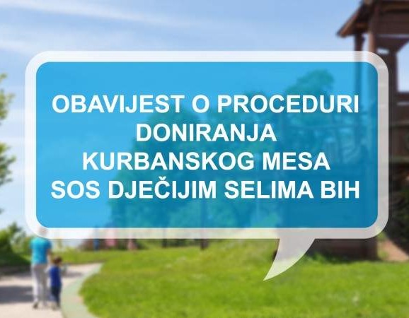 SOS Dječja sela BiH primat će kurbansko meso prvog dana Bajrama